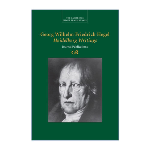 英文原版 Georg Wilhelm Friedrich Hegel Heidelberg Writings 海德堡写作 剑桥黑格尔著作翻译系列 英文版 进口英语原版书籍