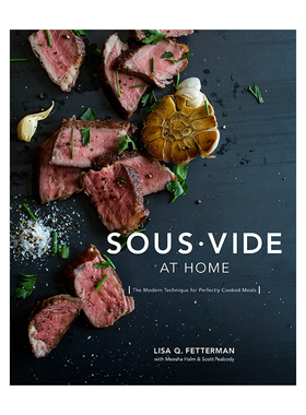 英文原版 Sous Vide at Home 家庭真空烹饪 现代技术精装食谱 Lisa Q. Fetterman 英文版 进口英语原版书籍