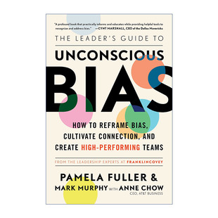 Bias The 英文原版 领导者无意识偏见指南 创建高绩效团队 培养联系 Leader 进口英语书籍 Guide 如何重构偏见 Unconscious