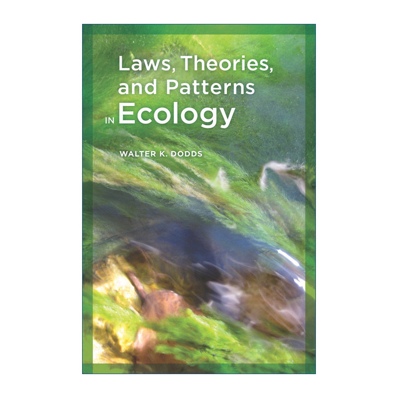 英文原版 Laws  Theories  and Patterns in Ecology 生态学的规律 理论与模式 生物学教授Walter Dodds 英文版 进口英语原版书籍