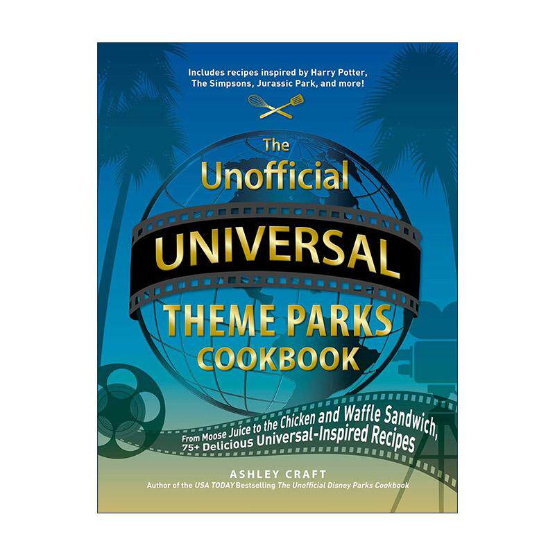 英文原版 The Unofficial Universal Theme Parks Cookbook 环球主题公园食谱 精装 英文版 进口英语原版书籍