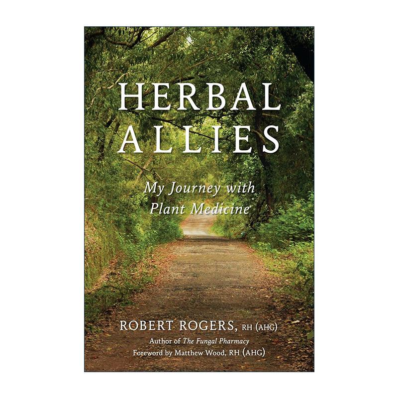 英文原版 Herbal Allies 草药盟友 我的植物医学之旅 Robert Rogers 英文版 进口英语原版书籍