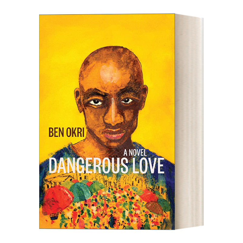 英文原版 Dangerous Love 危险的爱 布克奖得主Ben Okri 英文版 进口英语原版书籍