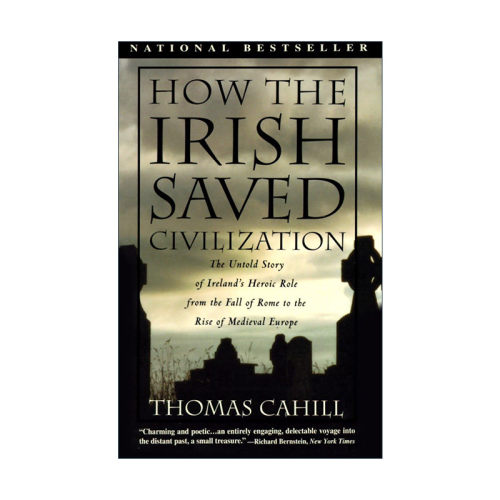 英文原版 How the Irish Saved Civilization 爱尔兰人如何拯救文明 从罗马衰落到中世纪欧洲崛起 历史 英文版 进口英语原版书籍