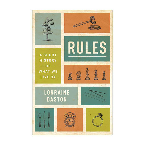 英文原版 Rules 规则 关于我们赖以生存的的简史 Lorraine Daston 英文版 进口英语原版书籍