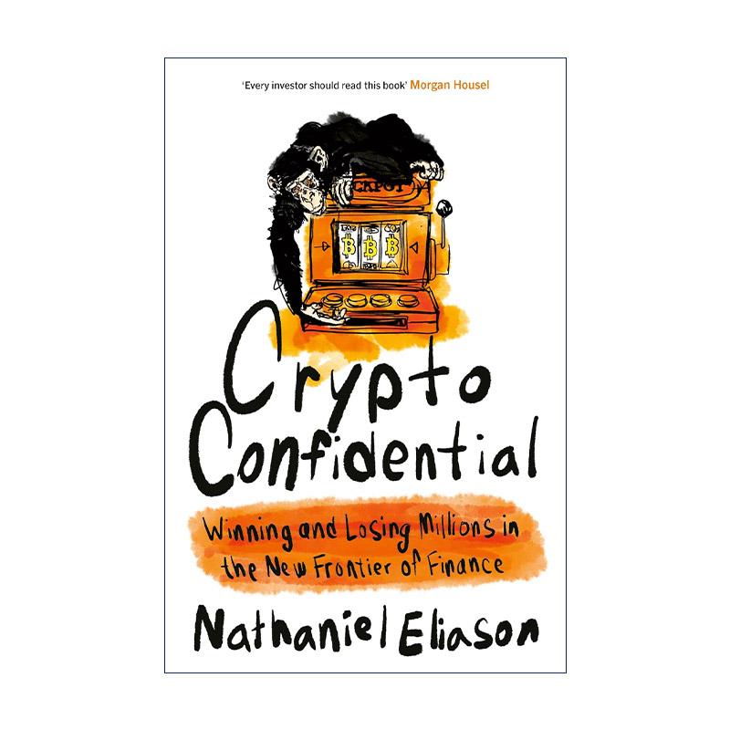 英文原版 Crypto Confidential 加密货币内幕 金融新领域中的百万赢家与输家 英文版 进口英语原版书籍