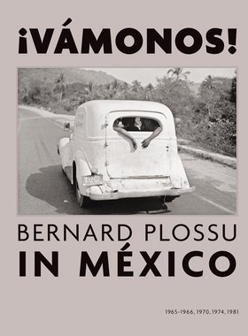 现货 Bernard Plossu在墨西哥- 1965-1966年，1970年，1974年，1981年 摄影作品集 捕捉四次旅行中的波西米亚文化