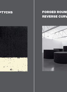 现货Richard Serra: Triptychs and Diptychs, Forged Rounds, Reverse Curve