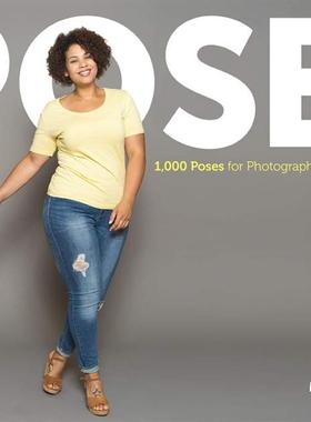 现货Pose!: 1,000 Poses for Photographers and Models   1000个模特的姿势指南 人像摄影摆姿指南