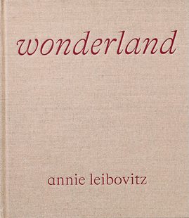 Annie Leibovitz Wonderland 摄影艺术作品集 现货 安妮莱博维茨 仙境