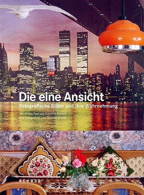 现货Die eine Ansicht: Fotografische Bilder und ihre Wahrnehmung 一本艺术写真集，又是一本既挑战观者又挑战读者的科学研究书
