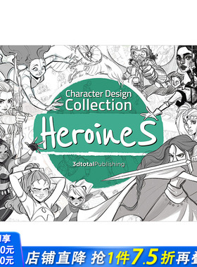【现货】角色设计合集：女主角 Character Design Collection: Heroines 动漫游戏插画艺术设计3dtotal英文原版进口画册图书