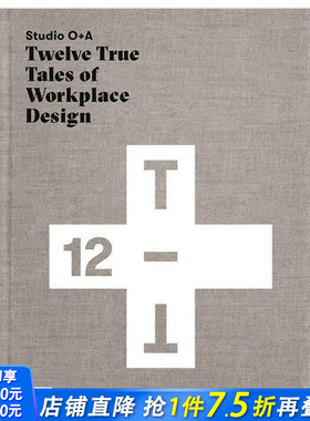 【预售】Studio O+A: Twelve True Tales of Workplace DesignO+A事务所：12个工作室设计故事室内设计图书