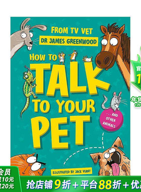 【预售】如何与你的宠物交流 明星兽医Dr James Greenwood给儿童的养宠指南 How to Talk to Your Pet 英文儿童插画绘本进口童书
