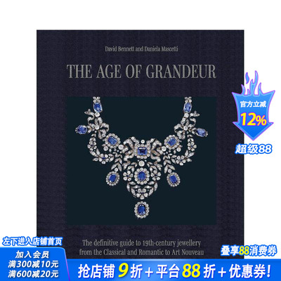 【现货】辉煌时代：19世纪珠宝艺术图鉴 The Age of Grandeur  原版英文珠宝首饰 古典浪漫到新艺术运动 正版进口书