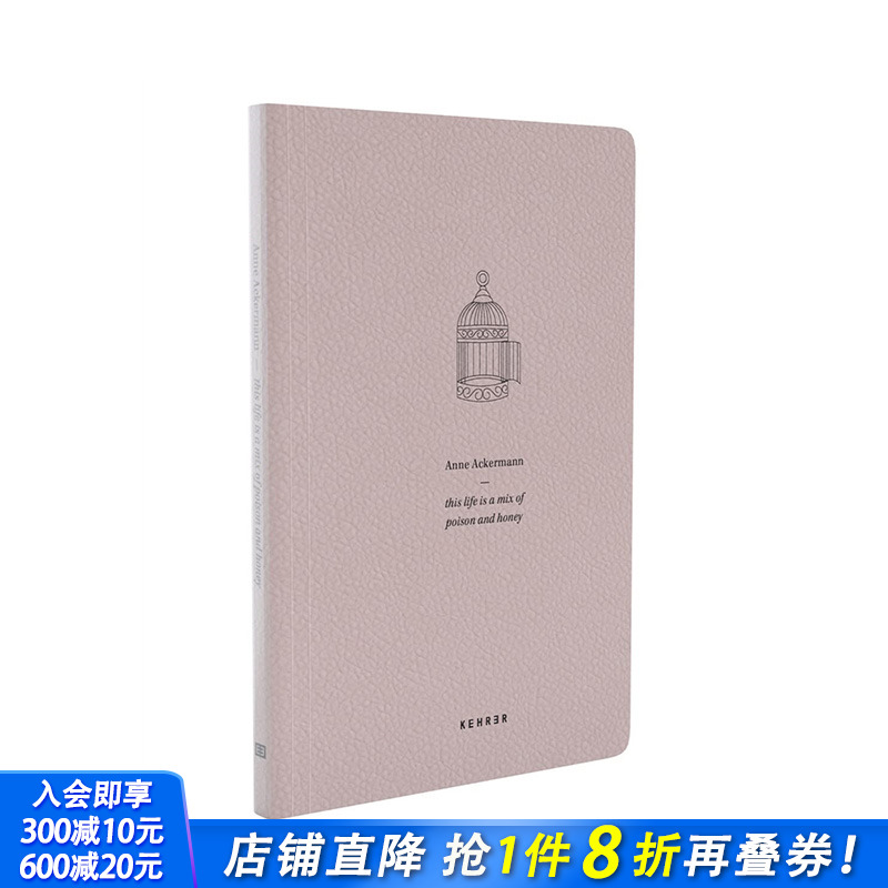 【预售】英文原版 摄影师Anne Ackermann: 生活是毒与蜜的混合 this life is a mix of poison and honey 正版进口书籍艺术画册