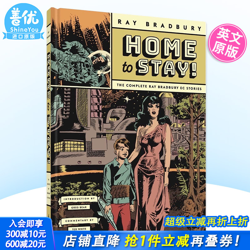 【现货】英文原版 Home to Stay!: The Complete Ray Bradbury Ec Stories 住宿之家！：雷·布拉德伯里短篇小说全集
