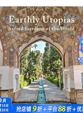 【预售】尘世乌托邦：世界圣园 Earthly Uias: Sacred Gardens of the World 原版英文园林景观 正版进口书