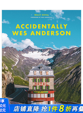 【现货】生活中的韦斯·安德森电影场景摄影集 Accidentally Wes Anderson 英文原版进口图书摄影书