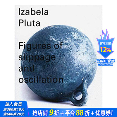 【现货】艺术家Izabela Pluta 轮廓的迁移与震荡Figures of slippage and oscillation英文当代艺术作品Perimeter Editions