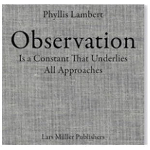 【现货】英文原版 菲利斯?莱伯特：观察法 Phyllis Lambert: Observation 建筑设计 正版进口图书画册 善优图书