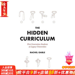 【预售】隐性课程:传统大学的苐一代学生 The Hidden Curriculum:First Generation Students at Legacy Universities英文进口书