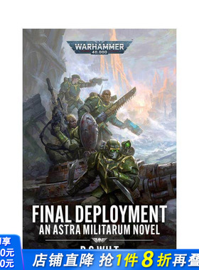 【预售】战锤40K：* 终部署 【Warhammer 40，000】Final Deployment 原版英文文学小说 正版进口书