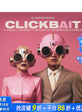 【预售】标题党-人工智能故事视觉之旅Clickbait - A Visual Journey through AI-generated Stories英文摄影作品集 正版进口图书