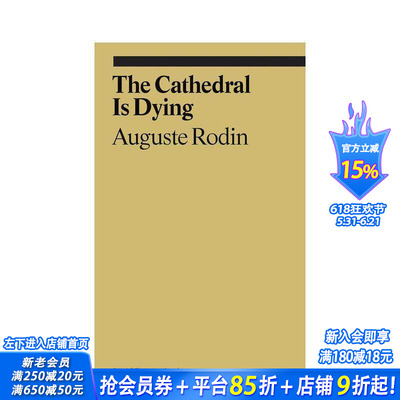 【预售】大教堂正在死亡:奥古斯特·罗丹 【Ekphrasis】Cathedral Is Dying 原版英文艺术画册画集 正版进口书