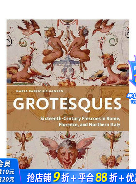 【预售】奇景异形：罗马、佛罗伦萨及意大利北部的十六世纪湿壁画 Grotesques ，，原版英文艺术画册画集 正版进口书