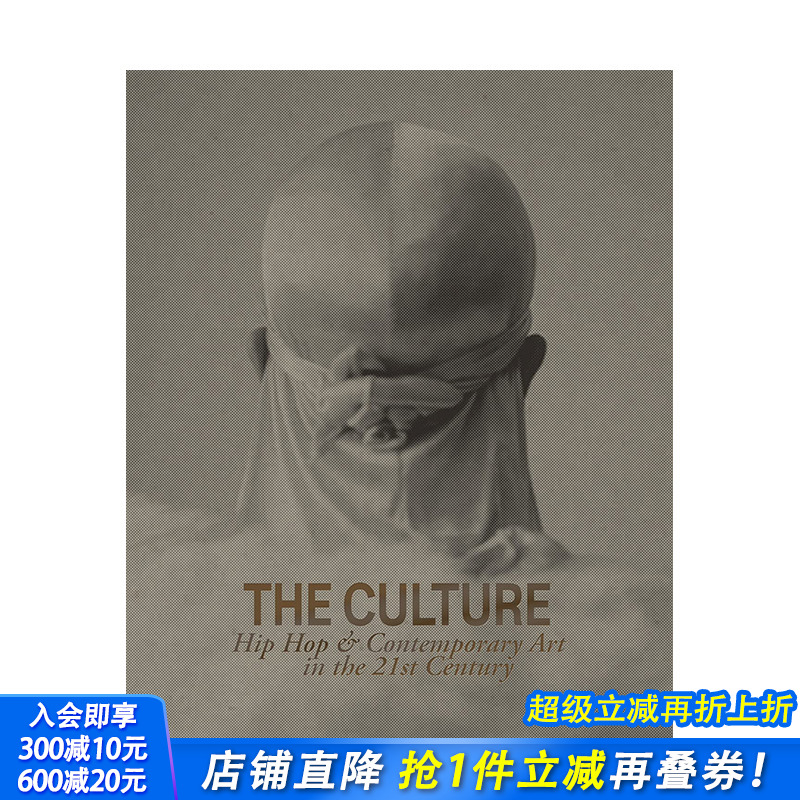 【预售】英文原版 文化：21世纪的嘻哈与当代艺术 The Culture: Hip Hop & Contemporary Art in the 21st Century正版进口书籍