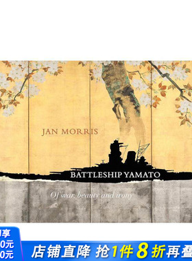 【预售】大和号战列舰：战争、美与反讽 Battleship Yamato:Of War， Beauty and Irony 原版英文艺术画册画集 正版进口书