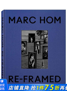 【预售】马克·霍姆：再装裱 Re-Framed: Marc Hom 原版英文摄影作品集肖像 正版进口书