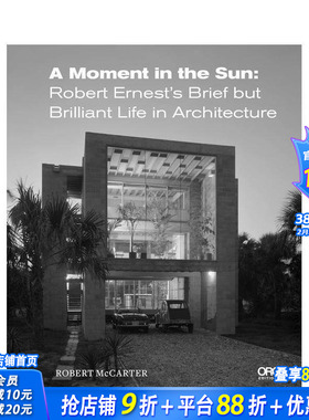 【预售】阳光下的时刻：罗伯特·欧内斯特短暂而辉煌的建筑生涯 A Moment in the Sun 英文建筑设计 正版进口书