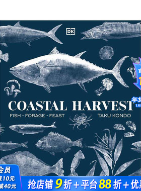 【现货】海岸丰收： 鱼类 - 饲料 - 盛宴 Coastal Harvest: Fish - Forage - Feast 原版英文餐饮生活美食 正版进口书
