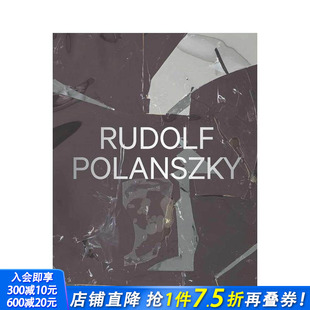 Works 进口书 鲁道夫·波兰斯基作品集 正版 英文艺术画册画集 原版 Recent Polanszky Rudolf 预售