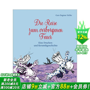 【预售】神秘火焰之旅：龙与陶瓷故事（德语） Die Reise zum verborgenen Feuer 英文儿童故事 英语拓展阅读进口书