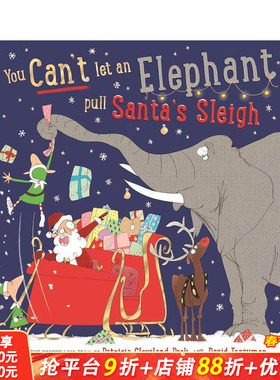 【预售】不能让大象拉圣诞老人的雪橇（平装） You Can't Let an Elephant Pull Santa's Sleigh 英文儿童插画故事绘本 进口童书