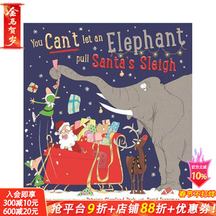 【预售】不能让大象拉圣诞老人的雪橇(平装) You Can't Let an Elephant Pull Santa's Sleigh 英文儿童插画故事绘本 进口童书
