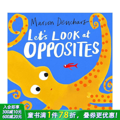 【现货】英文原版 Let’s Look at... Opposites，让我们看看…相反 儿童趣味启蒙绘本 探索对立面 Marion Deuchars插画