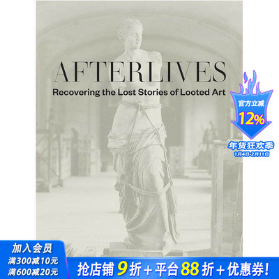 【现货】英文原版 来世：恢复被掠夺艺术品的失落故事 Afterlives 历史、理论、评论 正版进口书籍 善优图书