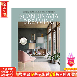 【预售】斯堪的纳维亚之梦:北欧室内设计 Scandinavia Dreaming: Nordic Homes, Interiors and Design 英文室内设计 正版进口书