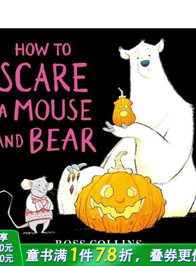 【预售】如何吓跑老鼠和熊 How to Scare a Mouse and Bear 英文儿童插画故事绘本 进口童书