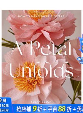 【现货】花的绽放 A Petal Unfolds：纸花制作 英文生活手工制作 原版正版进口图书书籍