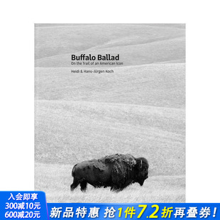 足迹 Buffalo 正版 预售 进口书 英文摄影作品集自然景观 野牛谣：追寻美国图腾 原版 Ballad
