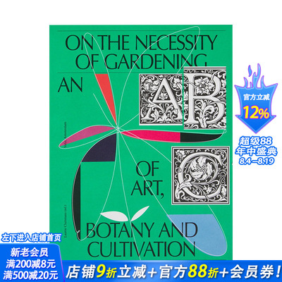 【现货】园艺的重要性 On the Necessity of Gardening-An ABC of Art， Botany and Cultivation 英文艺术画册画集 正版进口书