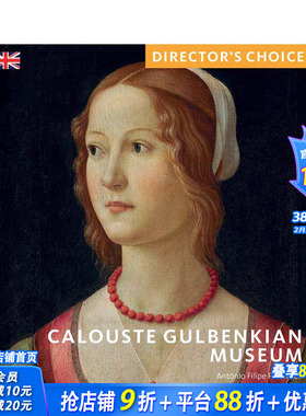 【预售】古尔本基安博物馆 Calouste Gulbenkian Museum: Director's Choice 原版英文艺术画册画集 正版进口书