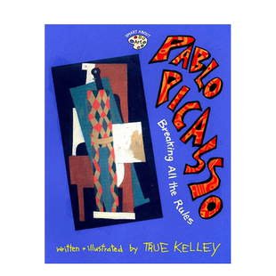 【预售】英文原版 巴勃罗·毕加索:打破所有规则(艺术智慧) Pablo Picasso: Breaking All the Rules 儿童艺术启蒙 进口图书