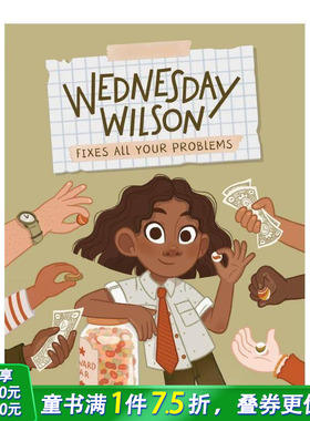 【现货】英文原版 威尔逊星期三解决你所有的问题Wednesday Wilson Fixes All Your Problems 儿童英语阅读章节书