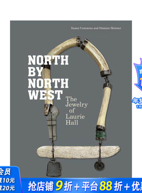 【预售】西北偏北：劳瑞·霍尔的珠宝作品集 North by Northwest : The Jewelry of Laurie Hall 原版英文珠宝首饰 正版进口书